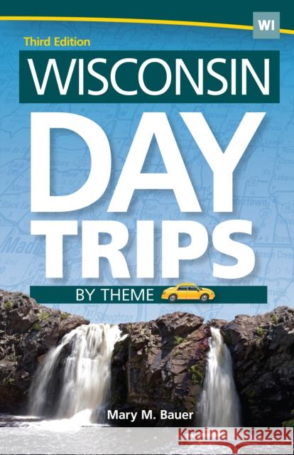 Wisconsin Day Trips by Theme Mary M. Bauer 9781591935582 Adventure Publications - książka