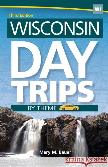 Wisconsin Day Trips by Theme Mary M. Bauer 9781591938637 Adventure Publications - książka