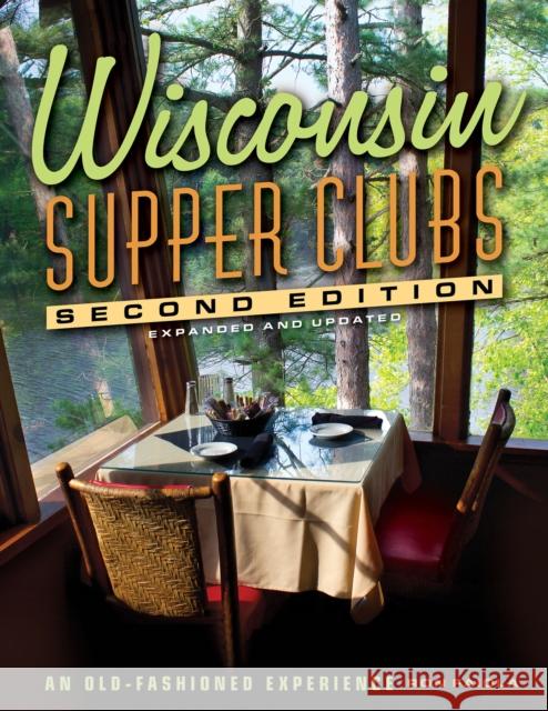 Wisconsin Supper Clubs: An Old Fashioned Experience Ron Faiola 9781572843318 Agate Midway - książka