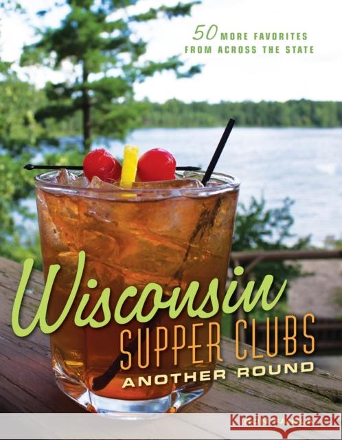 Wisconsin Supper Clubs: Another Round Ron Faiola 9781572841932 Agate Midway - książka