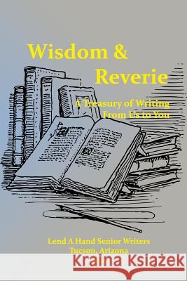 Wisdom & Reverie: A Treasury of Writing From Us to You Kennedy, Jim 9781499146264 Createspace - książka
