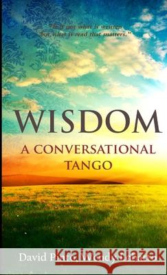 WISDOM A Conversational Tango David Pinto, Wendy Lobatto 9780244387709 Lulu.com - książka