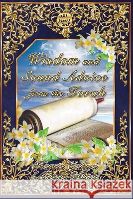 Wisdom And Sound Advice From The Torah- B/W Harun Yahya 9781006961434 Blurb - książka