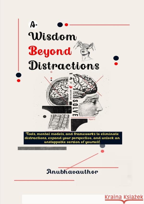 Wisdom Beyond Distractions ., Anubhavauthor 9783565061655 epubli - książka