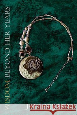 Wisdom Beyond Her Years J-L Heylen 9780987396198 Moshpit Publishing - książka