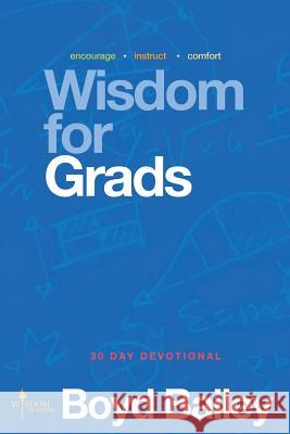 Wisdom for Grads Boyd Bailey 9780615827162 Wisdom Hunters, LLC - książka