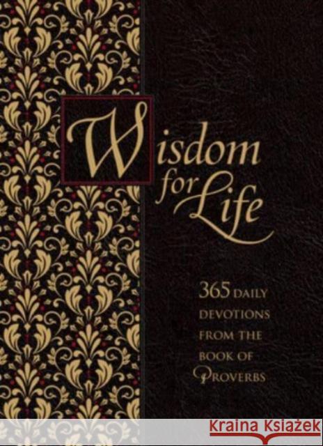 Wisdom for Life Ziparound Devotional: 365 Daily Devotions from the Book of Proverbs Comfort, Ray 9781424565085 Broadstreet Publishing - książka