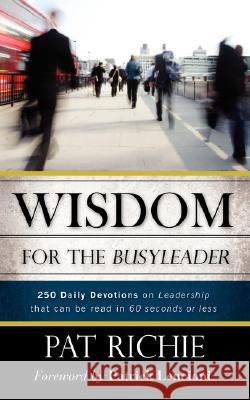 Wisdom for the BusyLeader Richie, Pat 9781604771466 Xulon Press - książka