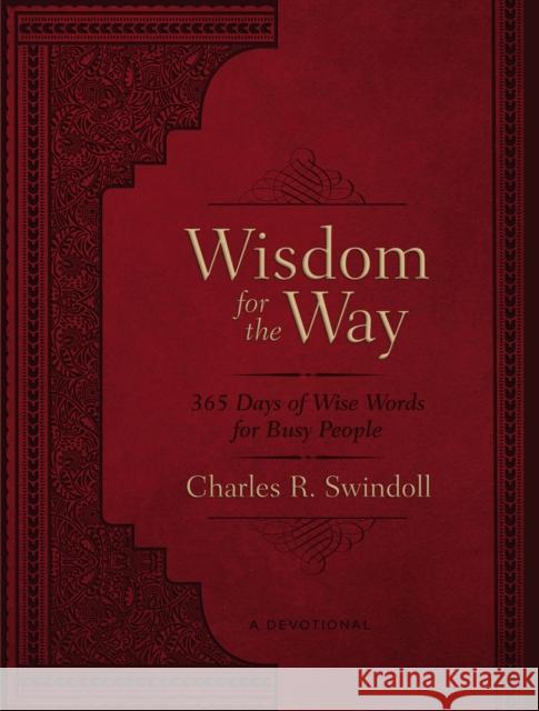 Wisdom for the Way, Large Text Leathersoft: 365 Days of Wise Words for Busy People Charles R. Swindoll 9781400231782 Thomas Nelson Publishers - książka