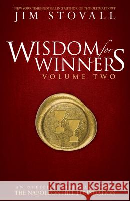 Wisdom for Winners Volume Two: An Official Publication of the Napoleon Hill Foundation Jim Stovall 9781937879495 Sound Wisdom - książka