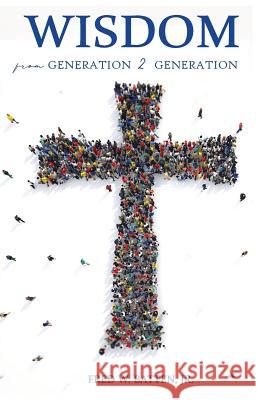 Wisdom from Generation to Generation Jr. Fred W. Batten 9781948877015 Watersprings Media House - książka