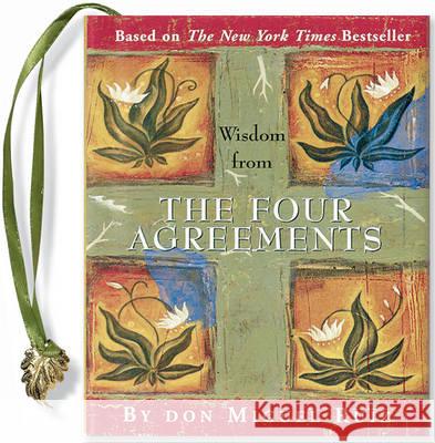 Wisdom from the Four Agreements Don Miguel Ruiz, Jr. 9780880889902 Peter Pauper Press Inc,US - książka