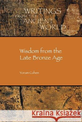 Wisdom from the Late Bronze Age Yoram Cohen 9781589837539 Society of Biblical Literature - książka