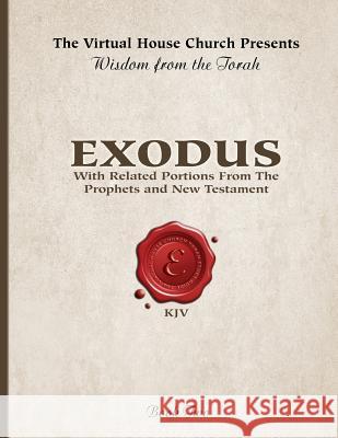 Wisdom From The Torah Book 2: Exodus: With Portions From the Prophets and New Testament Skiba, Rob 9781494278137 Createspace - książka