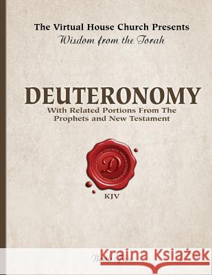 Wisdom From The Torah Book 5: Deuteronomy: With Related Portions From The Prophets and New Testament Skiba, Rob 9781500849610 Createspace - książka