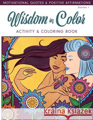 Wisdom In Color: Activity & Coloring Book Rayah Jaymes K. E. Parker 9781542478373 Createspace Independent Publishing Platform - książka