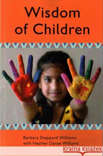 Wisdom of Children Barbara Williams, Heather Danae Williams 9781910919200 PCCS Books - książka