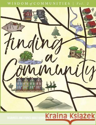 Wisdom of Communities 2: Finding a Community Marty Klaif Tree Bressen Sky Blue 9781088043899 Fellowship for Intentional Community - książka