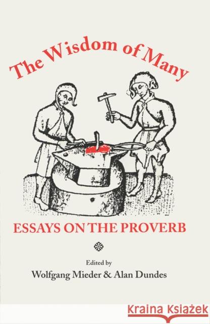 Wisdom of Many: Essays on the Proverb Mieder, Wolfgang 9780299143602 University of Wisconsin Press - książka