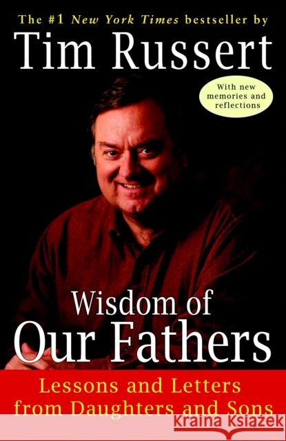 Wisdom of Our Fathers: Lessons and Letters from Daughters and Sons Tim Russert 9780812975437 Random House Trade - książka