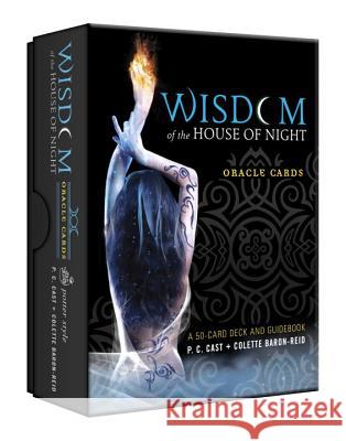 Wisdom of the House of Night Oracle Cards: A 50-Card Deck and Guidebook P. C. Cast Collette Baron-Reid Colette Baron-Reid 9780770433444 Potter Style - książka