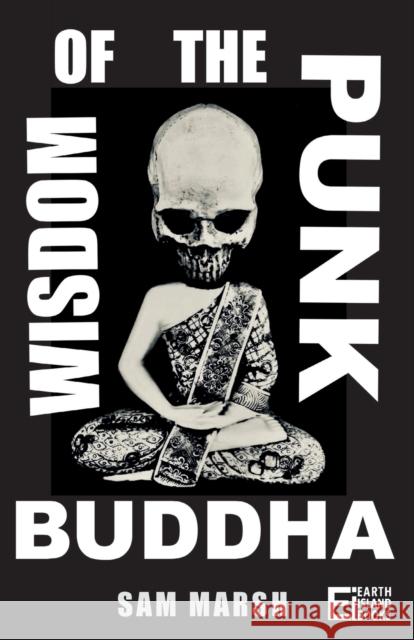 Wisdom of the Punk Buddha Sam Marsh   9781739363857 Earth Island Books - książka