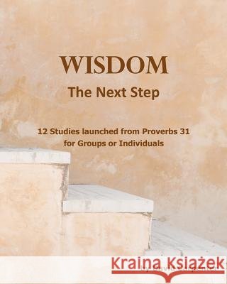 Wisdom - The Next Step David Carpenter 9781463622466 Createspace - książka