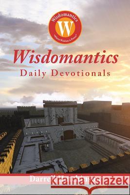 Wisdomantics: Daily Devotionals Darrell Hutchinson 9781644718483 Covenant Books - książka