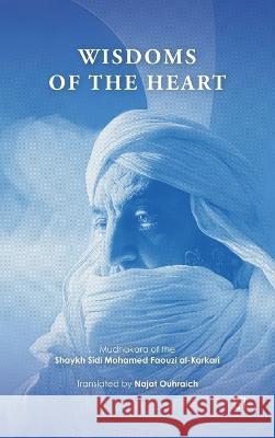 Wisdoms of the Heart Mohamed Faouzi Al Karkari Najat Ouhraich  9782930978727 Les 7 Lectures - książka