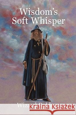 Wisdom's Soft Whisper Wizard Baldour 9781436384810 Not Avail - książka