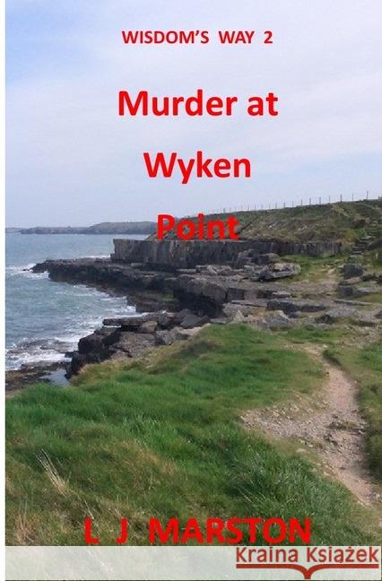 Wisdom's Way 2 - Murder at Wyken Point Ward, Alan 9783745028195 epubli - książka