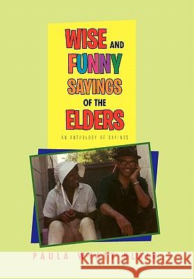Wise And Funny Sayings Of The Elders Blair, Paula Wyatt 9781453560464 Xlibris Corporation - książka