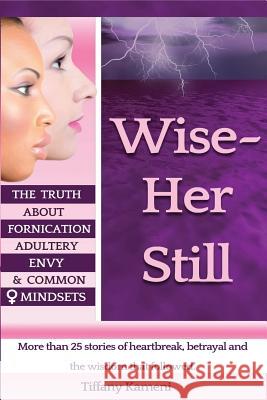 Wise Her Still Tiffany Buckner 9780985410674 Anointed Fire - książka