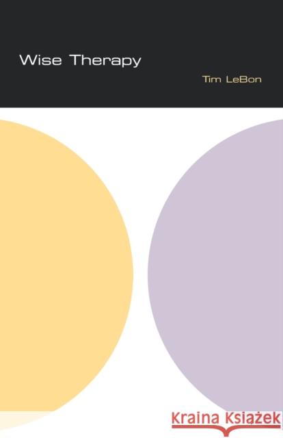 Wise Therapy Tim Lebon 9780826452078 SAGE PUBLICATIONS LTD - książka