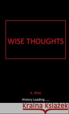 Wise Thoughts Wise Kadeem Wise 9781716163104 Lulu Press - książka