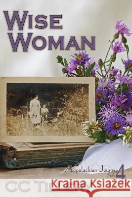 Wise Woman Christy Tillery French, Cyndi Tillery Hodges, CC Tillery 9780989464147 Spring Creek Press - książka