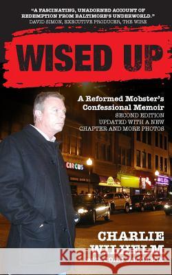 Wised Up: A Reformed Mobster's Confessional Memoir - Second Edition Updated With a New Chapter and More Photos Jacobson, Joan 9781536909517 Createspace Independent Publishing Platform - książka