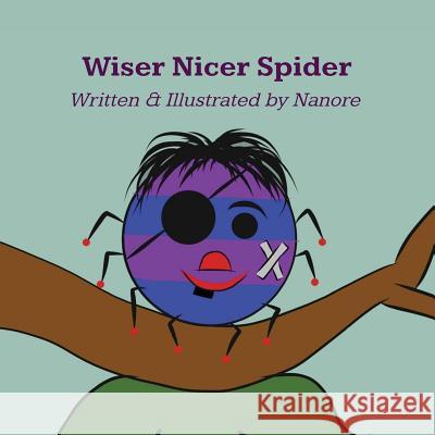 Wiser Nicer Spider Nanore 9781979055000 Createspace Independent Publishing Platform - książka