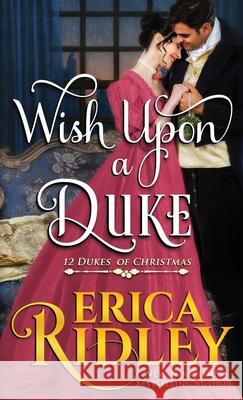 Wish Upon a Duke Erica Ridley 9781943794546 Intrepid Reads - książka
