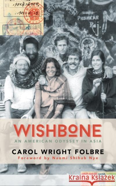 Wishbone: An American Odyssey in Asia Carol Wright Folbre 9781595342812 Maverick Books - książka