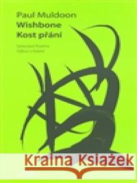 Wishbone. Kost přání Paul Muldoon 9788086624341 Periplum - książka