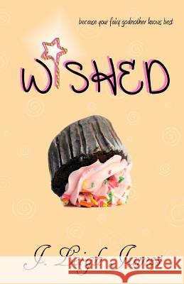 Wished J. Leigh James 9781512019773 Createspace - książka