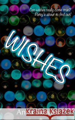 Wishes Anna Skoyles   9780995487819 Glitterball Books - książka