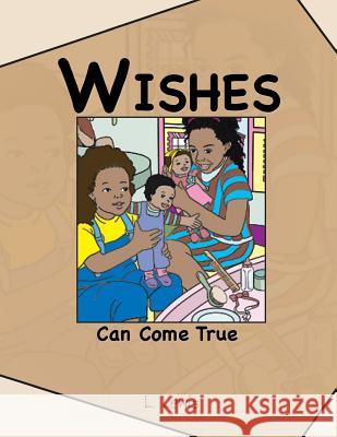 Wishes Can Come True L. Lewis 9781499053432 Xlibris Corporation - książka
