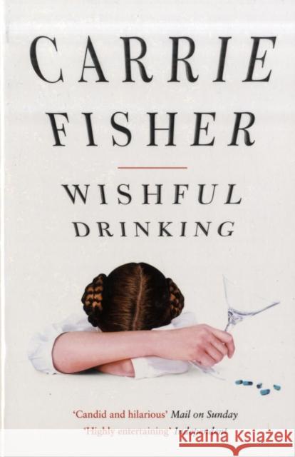 Wishful Drinking Carrie Fisher 9781847397836 Simon & Schuster Ltd - książka