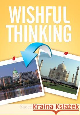 Wishful Thinking Saeed R. Faruqui 9781503558120 Xlibris Corporation - książka
