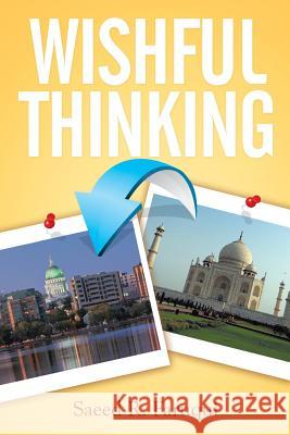 Wishful Thinking Saeed R. Faruqui 9781503558137 Xlibris Corporation - książka