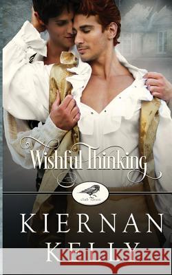 Wishful Thinking: A Club Raven Novel Kiernan Kelly 9781942831402 Lorna C Hinson - książka