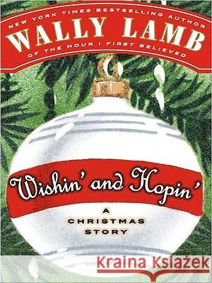 Wishin' and Hopin': A Christmas Story Wally Lamb 9780061950261 Harperluxe - książka