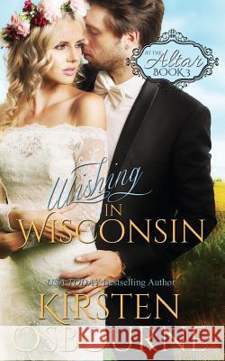 Wishing in Wisconsin Kirsten Osbourne 9781517741662 Createspace - książka